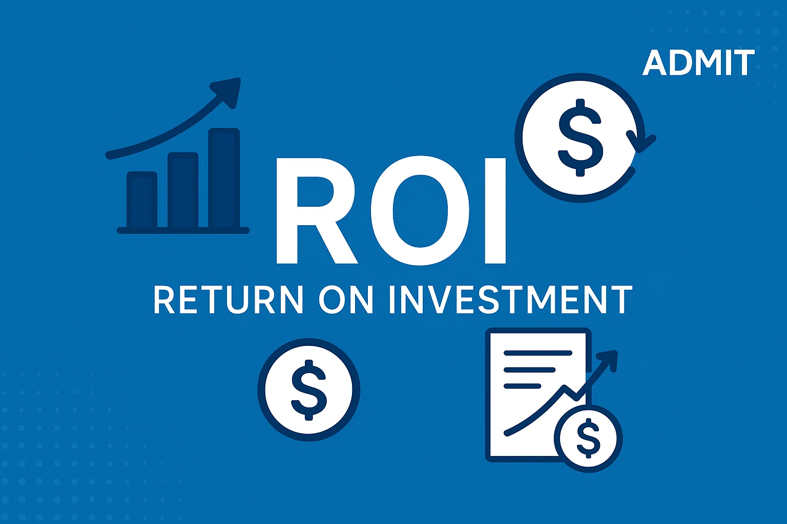 عائد الاستثمار (ROI): المفهوم، طرق الحساب، وأفضل الأساليب لزيادة أرباحك